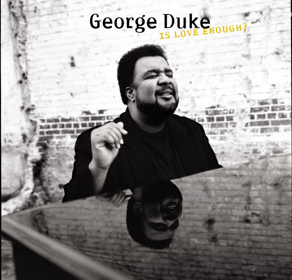 George Duke - Is Love Enough